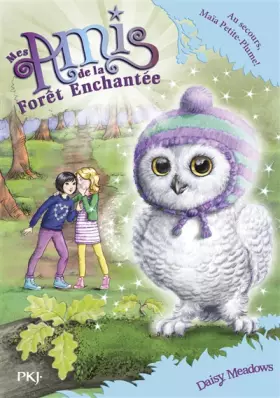 Couverture du produit · Mes amis de la forêt enchantée - tome 16 : Au secours, Maïa Petite-Plume ! (16)