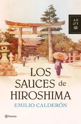 Couverture du produit · Los sauces de Hiroshima (Autores Españoles e Iberoamericanos)