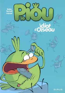 Couverture du produit · Le Piou - tome 1 - Idiot d'oiseau