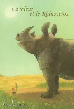 Couverture du produit · La Fleur et le Rhinocéros
