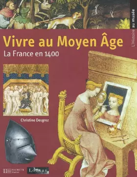 Couverture du produit · Vivre au Moyen-Age : La France en 1400