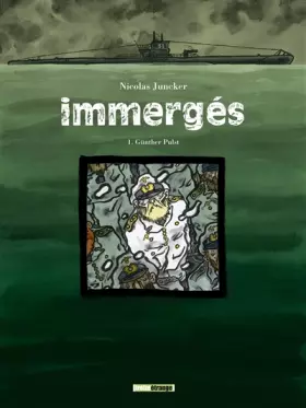 Couverture du produit · Immergés, tome 1 : Günther Pulst