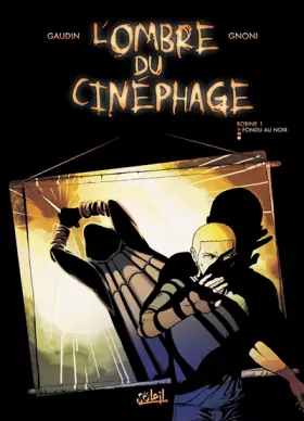 Couverture du produit · L'Ombre du cinéphage, tome 1 : Fondu au noir