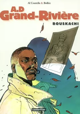 Couverture du produit · A.D. Grand-Rivière, tome 4 : Bouskachi