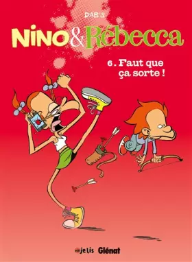 Couverture du produit · Nino et Rebecca - Tome 06: Faut que ça sorte !