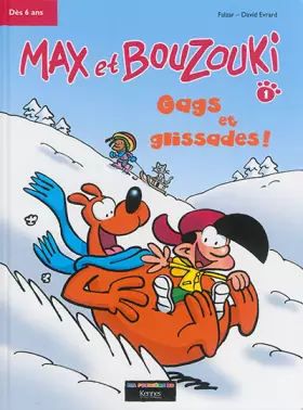 Couverture du produit · MAX ET BOUZOUKI BD T01: Gags et Glissades !
