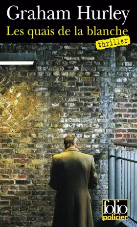 Couverture du produit · Les quais de la blanche: Une enquête de l'inspecteur Faraday