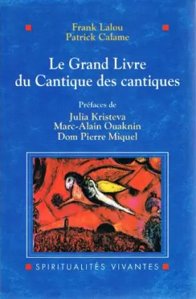 Couverture du produit · Le grand livre du Cantique des Cantiques : Le texte hébreu, les traductions historiques et les commentaires selon les tradition
