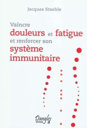 Couverture du produit · Vaincre douleurs et fatigue et renforcer son système immunitaire