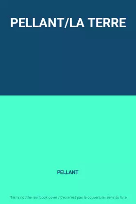 Couverture du produit · PELLANT/LA TERRE