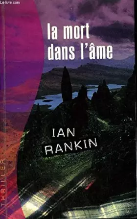 Couverture du produit · La mort dans l'âme (Une enquête de l'inspecteur Rebus)