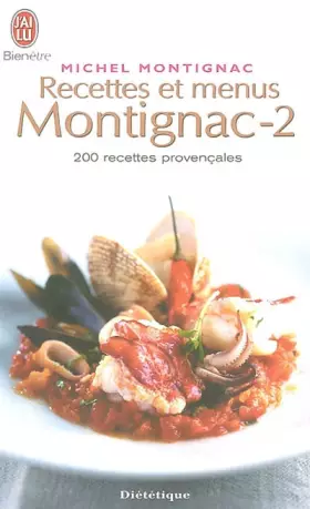 Couverture du produit · Recettes et menus Montignac, tome 2 : 200 recettes provençales