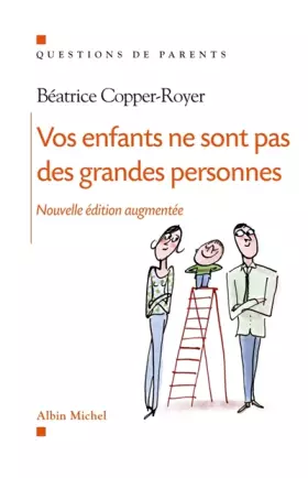 Couverture du produit · Vos enfants ne sont pas des grandes personnes