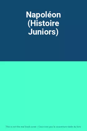 Couverture du produit · Napoléon (Histoire Juniors)