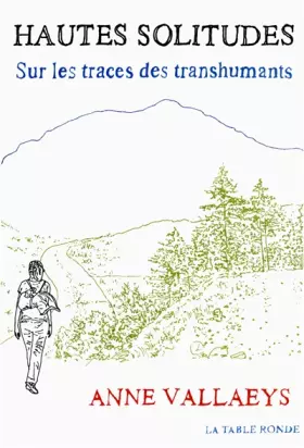 Couverture du produit · Hautes solitudes: Sur les traces des transhumants