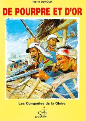 Couverture du produit · De Pourpre et d'Or - Les conquêtes de la gloire