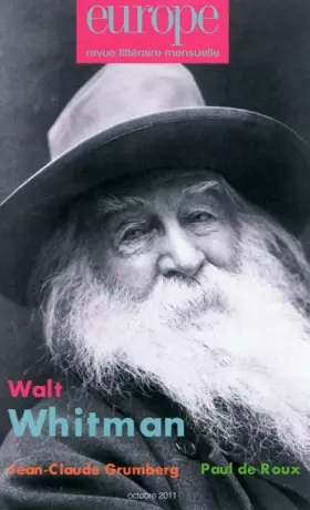 Couverture du produit · Europe, n° 990, Octobre 2011 : Walt Whitman / Jean-Claude Grumberg / Paul de Roux