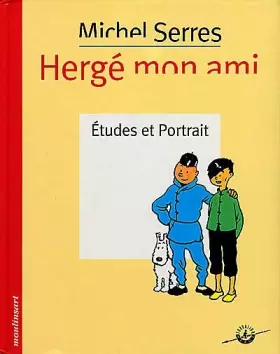 Couverture du produit · Hergé mon ami : Etudes et portrait