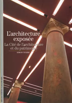 Couverture du produit · L'architecture exposée: La Cité de l'architecture et du patrimoine