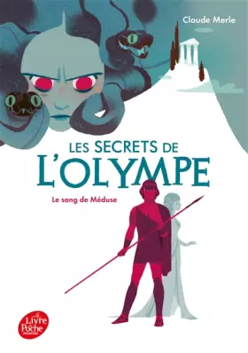 Couverture du produit · Les secrets de L'Olympe - Tome 1: Le sang de Méduse