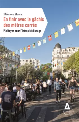 Couverture du produit · En finir avec le gâchis des mètres carrés: Plaidoyer pour l'intensité d'usage