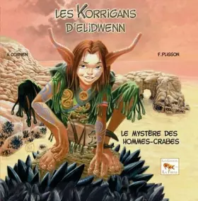 Couverture du produit · Le mystère des hommes-crabes - Les korrigans d'Elidwenn