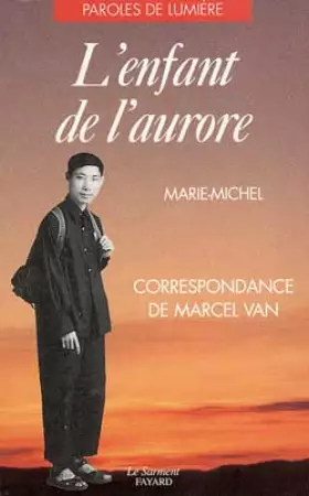 Couverture du produit · L'Enfant de l'aurore : Correspondance de Marcel Van
