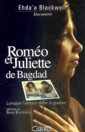 Couverture du produit · Roméo et Juliette de Bagdad : Lorsque l'amour défie la guerre