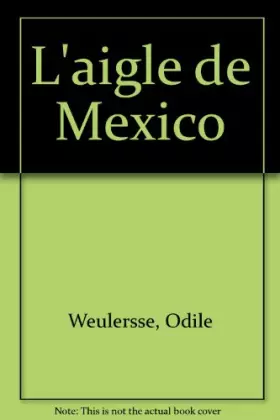 Couverture du produit · L'aigle de Mexico