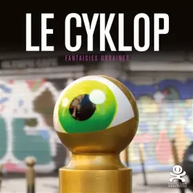 Couverture du produit · Le Cyklop: Fantaisies urbaines