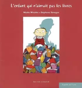 Couverture du produit · L'Enfant qui n'aimait pas les livres