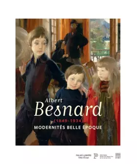 Couverture du produit · Albert Besnard (1849-1934) Modernités Belle Epoque