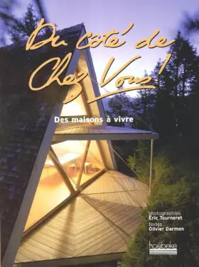 Couverture du produit · Du côté de chez vous ! Des maisons à vivre