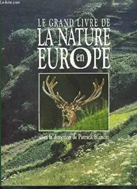 Couverture du produit · Le grand livre de la nature en Europe