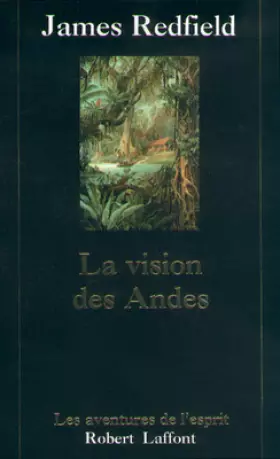 Couverture du produit · LA PROPHETIE DES ANDES. Tome 5, La vision des Andes