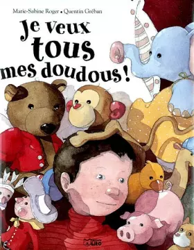Couverture du produit · Je veux tous mes doudous! ( périmé )