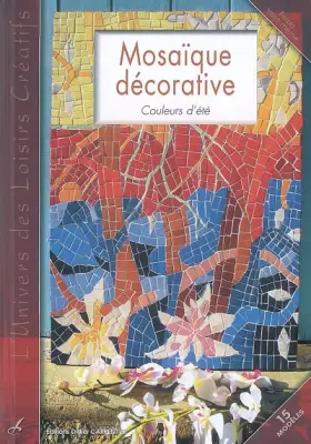 Couverture du produit · Mosaïque décorative : Couleurs d'été