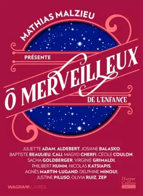 Couverture du produit · Ô merveilleux de l'enfance: Présenté par Mathias Malzieu