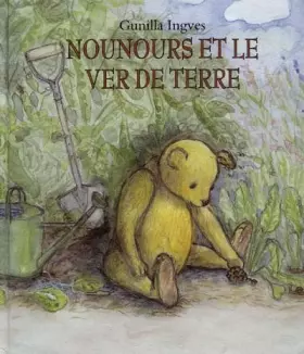 Couverture du produit · Nounours et le ver de terre