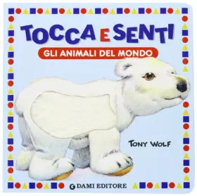 Couverture du produit · Gli animali del mondo. Ediz. illustrata