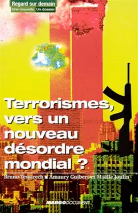 Couverture du produit · Terrorismes, vers un nouveau désordre mondial ?