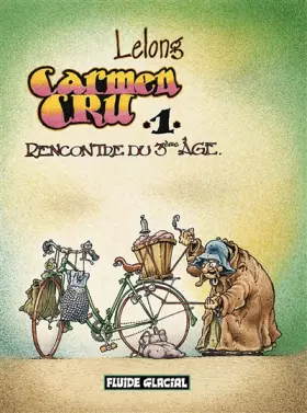 Couverture du produit · Carmen Cru - Tome 01 - Rencontre du 3e âge