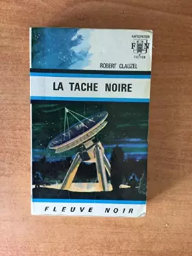 Couverture du produit · FLEUVE NOIR ANTICIPATION N° 418: Tache noire (la)