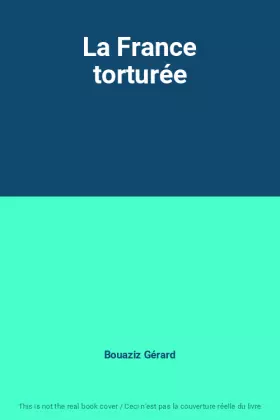 Couverture du produit · La France torturée