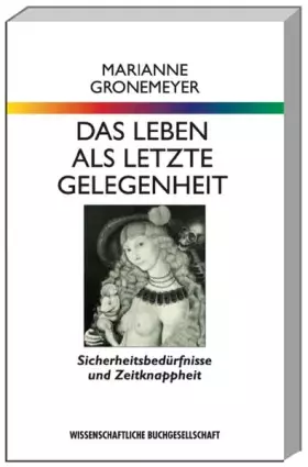 Couverture du produit · Das Leben als letzte Gelegenheit: Sicherheitsbedürfnisse und Zeitknappheit