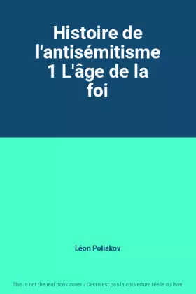 Couverture du produit · Histoire de l'antisémitisme 1 L'âge de la foi