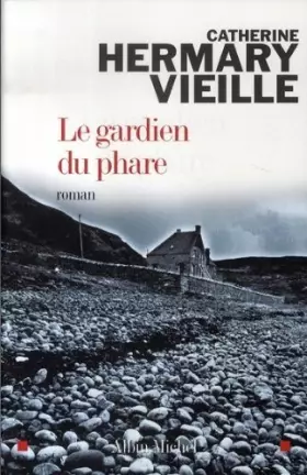 Couverture du produit · Le gardien du phare [Broché] by Catherine Hermary-Vieille