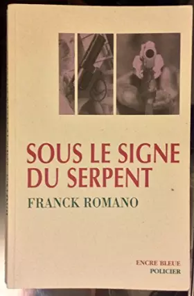 Couverture du produit · Sous le signe du serpent (Collection dirigée par Corinne Mongereau et Claude Four)