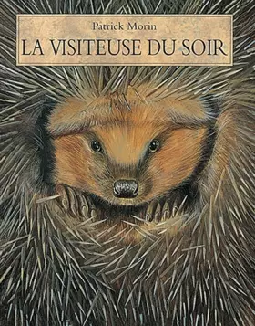 Couverture du produit · La Visiteuse du soir : la hérissonne