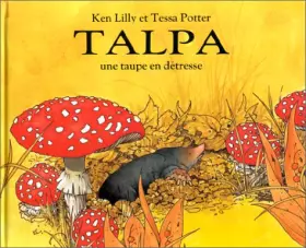 Couverture du produit · Talpa, une taupe en détresse